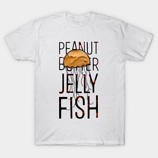 Peanut Butter Jelly Fish (with text) T-Shirt